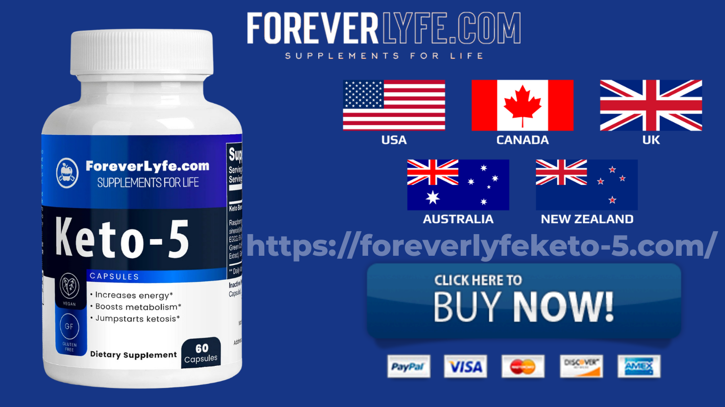 ForeverLyfe Keto-5 US, UK, CA, AU, NZ